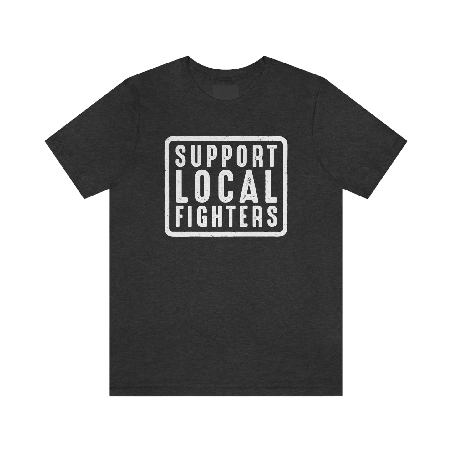 Support Local Fighters Unisex Tee