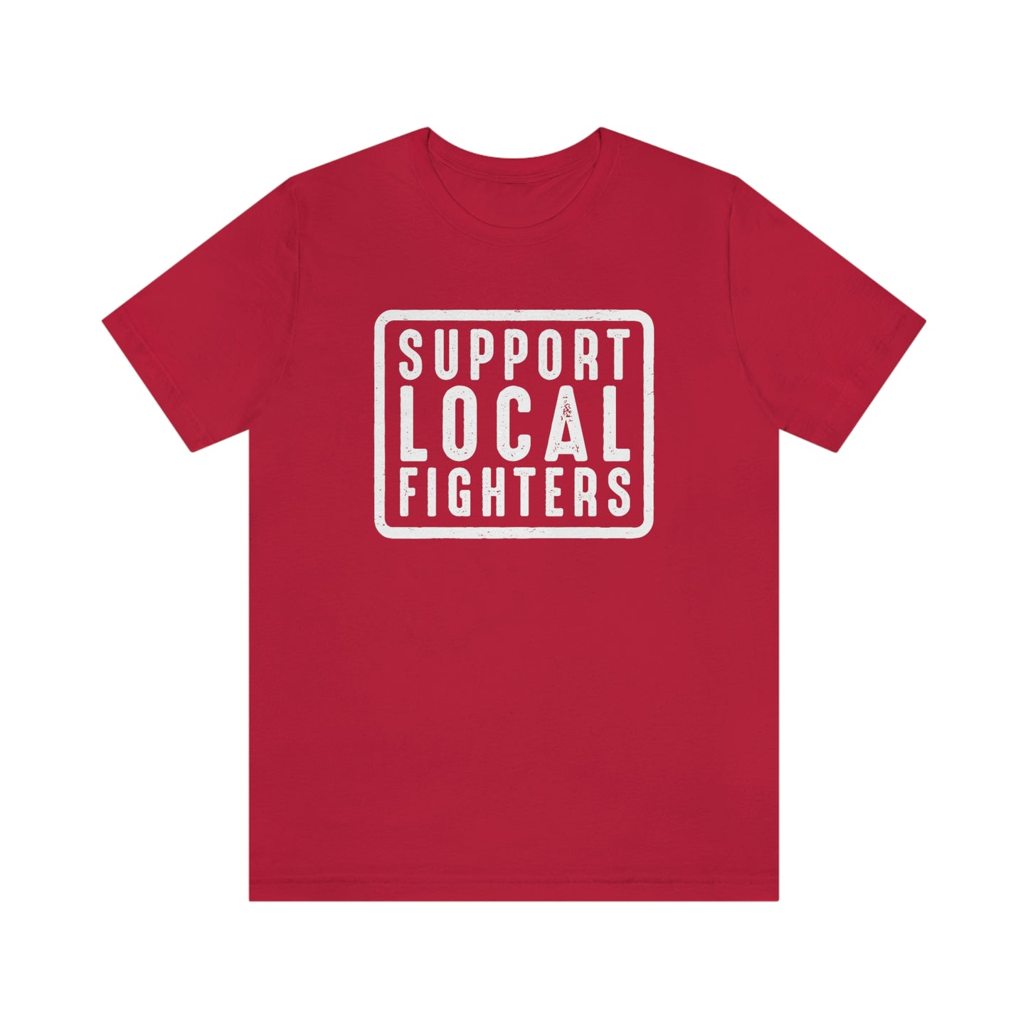 Support Local Fighters Unisex Tee