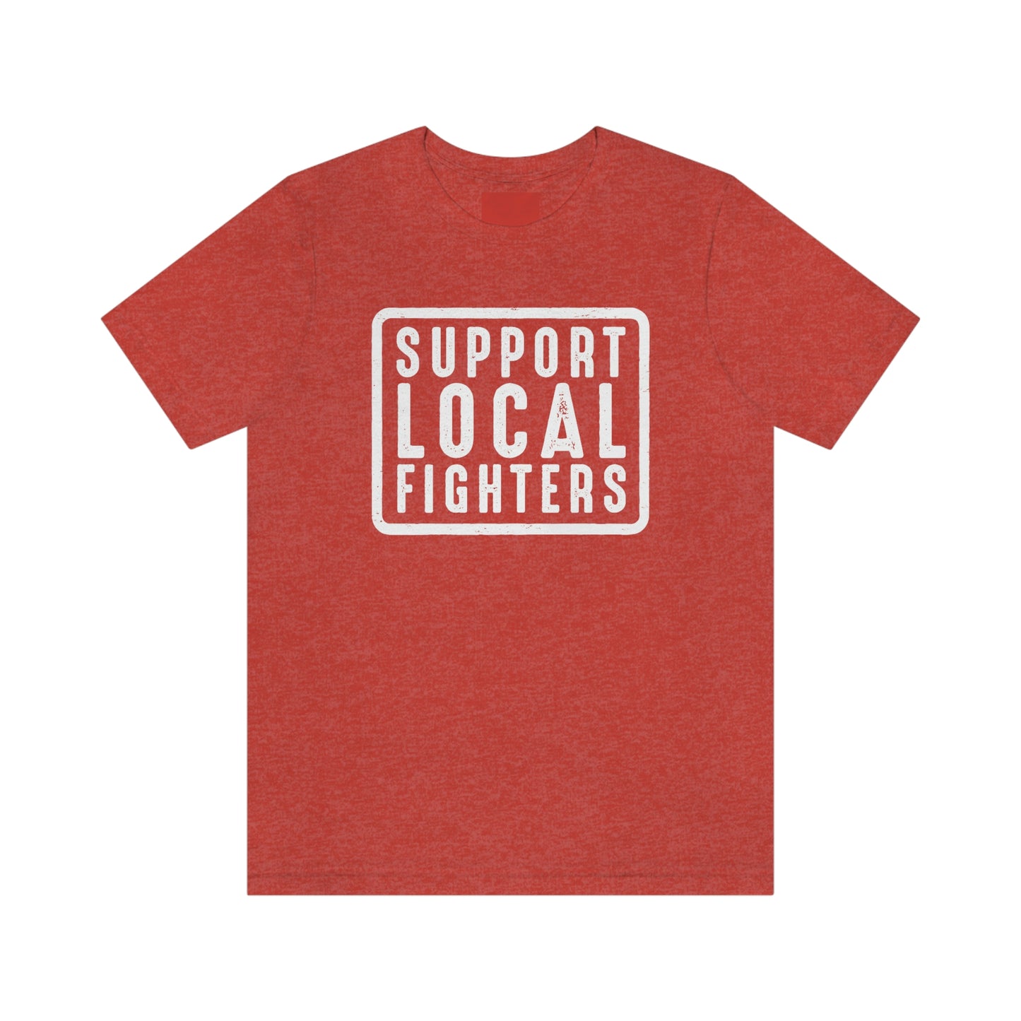 Support Local Fighters Unisex Tee